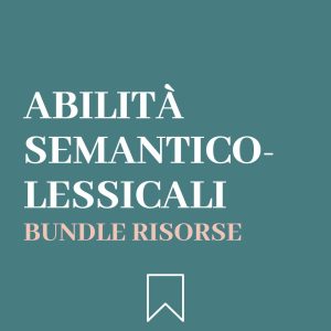 Bundle Abilità Semantico-Lessicali · Diario di una Logopedista