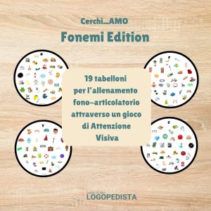 Cerchi...Amo Fonemi Edition - Allenare la corretta pronuncia dei suoni · Articolazione · Diario di una Logopedista