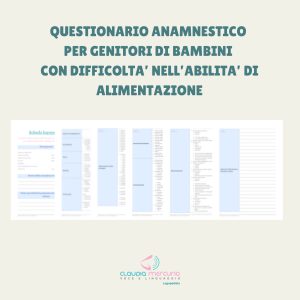Questionario Anamnestico per i Genitori di bambini con difficoltà nelle abilità di alimentazione | Scheda Logopedica