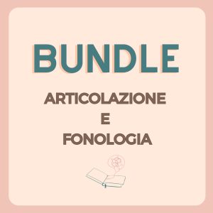 Bundle Articolazione e Fonologia · Diario di una Logopedista