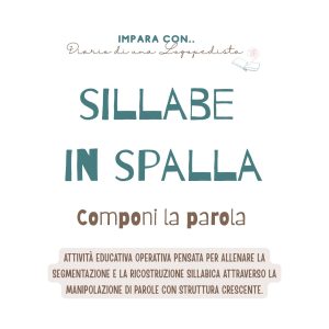 Sillabe in Spalla - Componi la Parola · Apprendimenti · Diario di una Logopedista