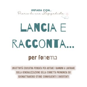 questa immagine descrive il prodotto lancia e racconta per fonema descrivendola come uno strumento fondamentale per lavorare sulla generalizzazione della corretta produzione del suono