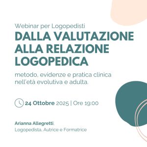 Webinar per Logopedisti – Formazione Clinica, Valutazione e Refertazione Professionale 24 Ottobre 2025