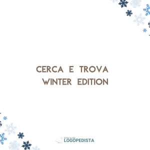 Cerca e Trova - Winter Edition: Attenzione, Lessico e Morfosintassi &middot; Abilit&agrave; semantico-lessicali &middot; Diario di una Logopedista