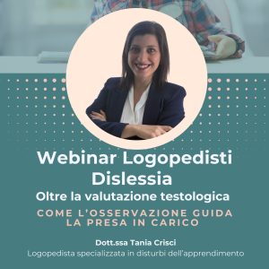 Webinar Dislessia: oltre la valutazione testologica · Webinar per Logopedisti · Diario di una Logopedista