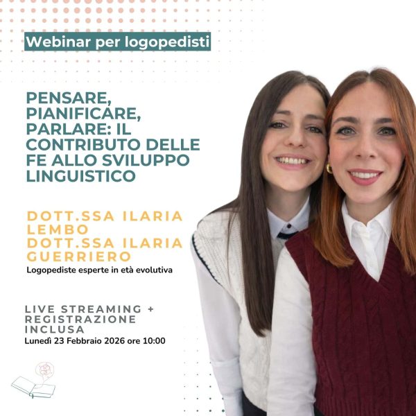 Webinar per logopedisti Pensare, pianificare, parlare: il contributo delle FE allo sviluppo linguistico