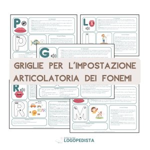 Griglie operative per l’impostazione articolatoria dei fonemi dell’italiano · Articolazione · Diario di una Logopedista