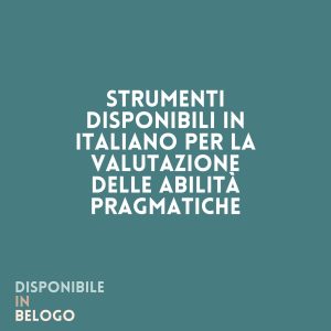 Strumenti per Valutare le Abilità Pragmatiche | Scheda per Logopedisti · Abilità Pragmatiche · Diario di una Logopedista