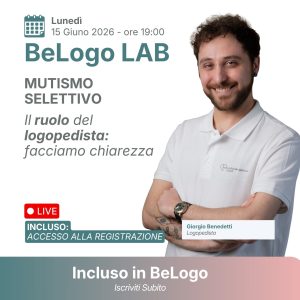 Mutismo selettivo: il ruolo del logopedista | BeLogo Lab · Webinar per Logopedisti · Diario di una Logopedista
