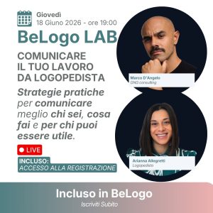 BeLogo Lab: Comunicare il tuo Lavoro come Logopedista · Webinar per Logopedisti · Diario di una Logopedista