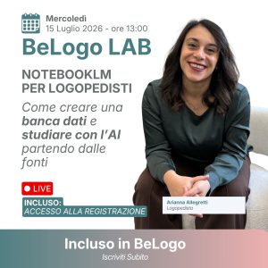BeLogo Lab: NotebookLM per logopedisti · Webinar per Logopedisti · Diario di una Logopedista